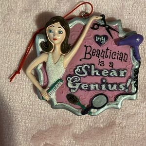 My beautician is a shear genius ornament